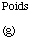 Poids (g)
